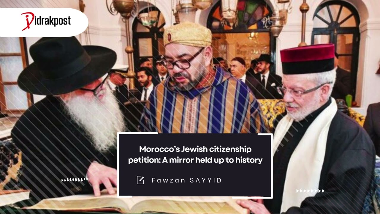 Morocco&rsquo;s Jewish citizenship petition A mirror held up to history