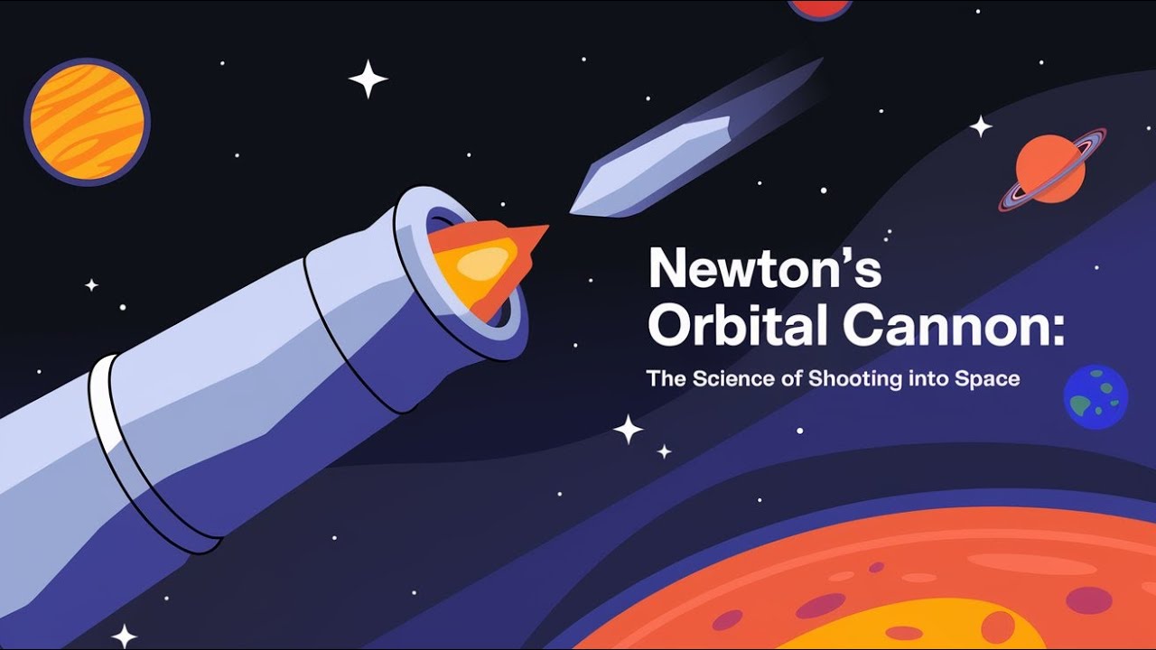Newton&rsquo;s Orbital Cannon: The Science of Shooting into Space