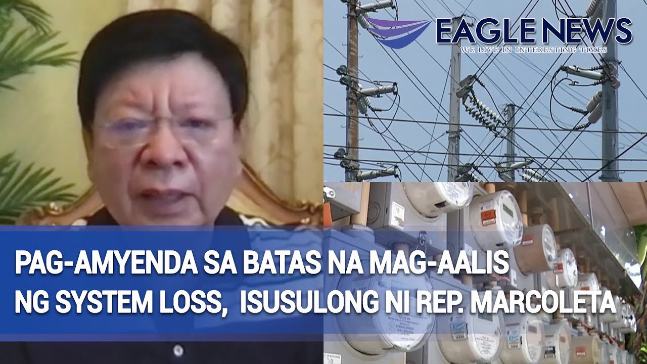 Pag-amyenda sa batas na mag-aalis ng system loss charge, isusulong ni Rep. Marcoleta