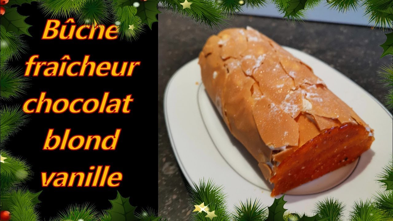 b&ucirc;che fra&icirc;cheur chocolat blond vanille