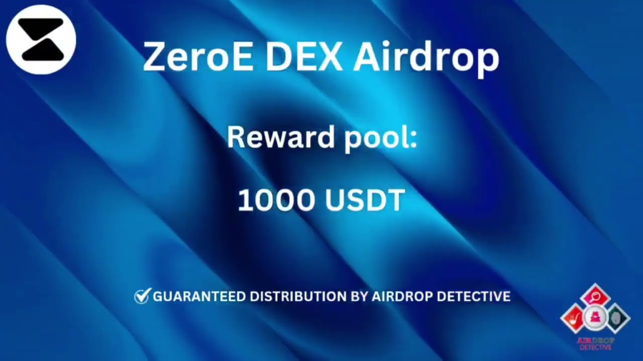 🕵️&zwj;♂️  ZeroE DEX #Airdrop | 🏆 Reward Pool: 1000 USDT #airdrop #bitcoin