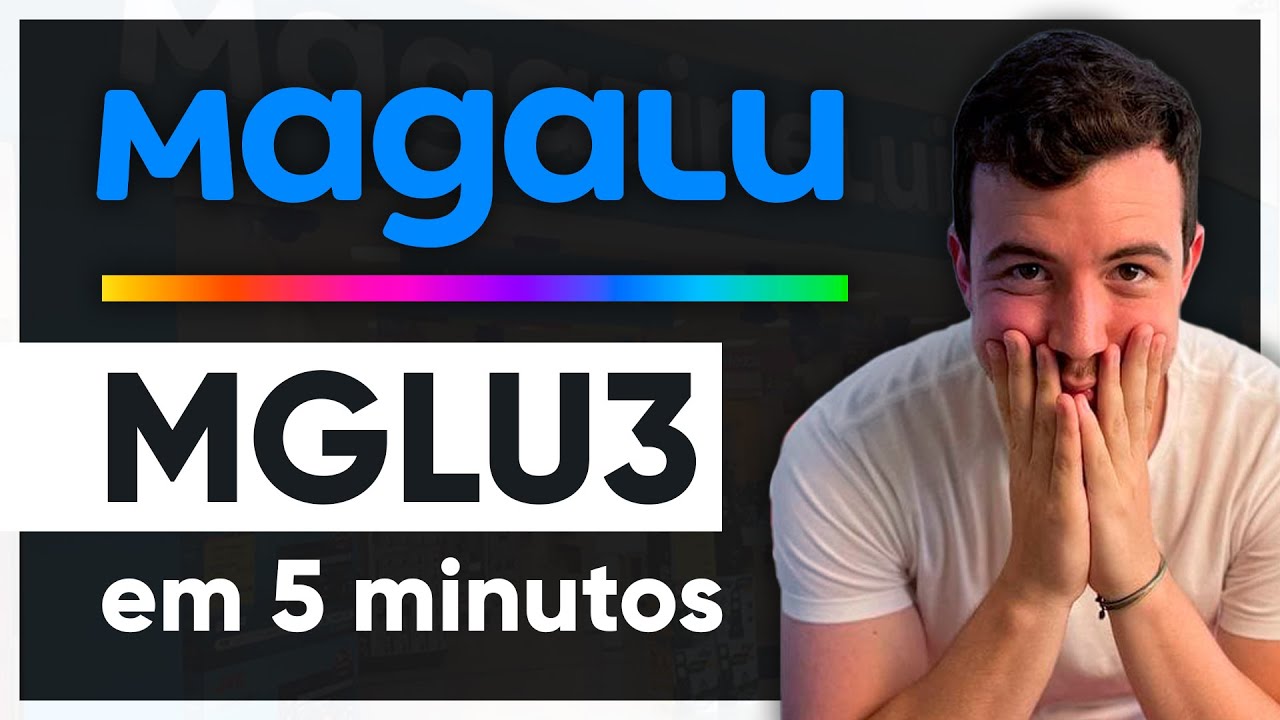 Magazine Luiza (MGLU3) - An&aacute;lise da a&ccedil;&atilde;o em 5 minutos