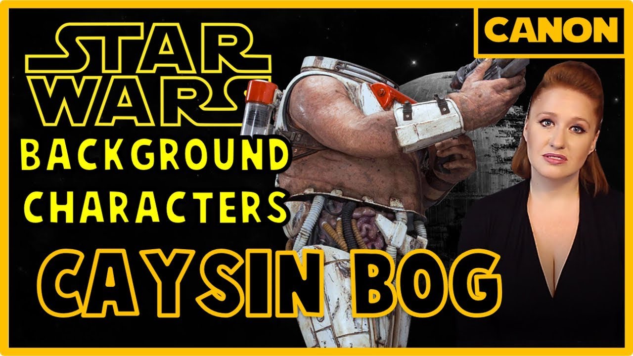 Caysin Bog: Star Wars Background Characters