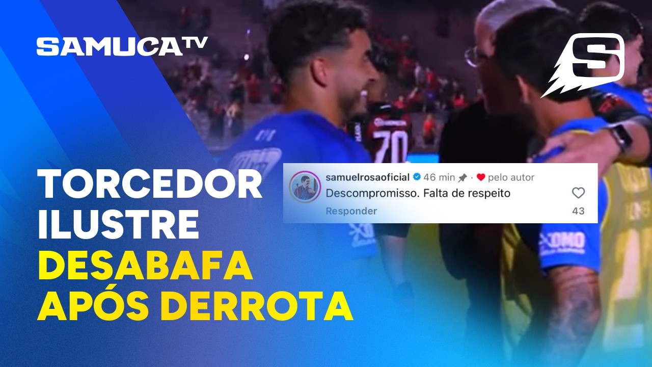 SAMUEL ROSA FAZ DESABAFO SOBRE O CRUZEIRO APÓS DERROTA CONTRA O ATHLETICO-PR