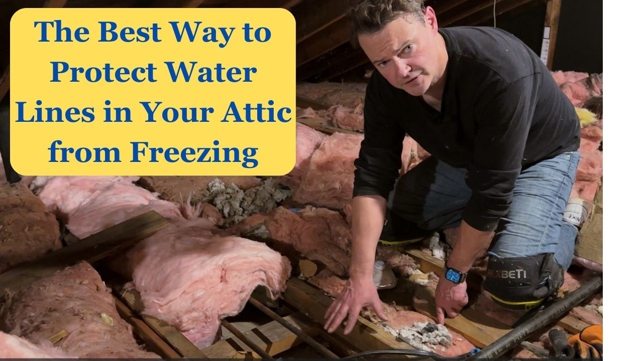 The Best Way to Protect Water Lines in Your Attic from Freezing