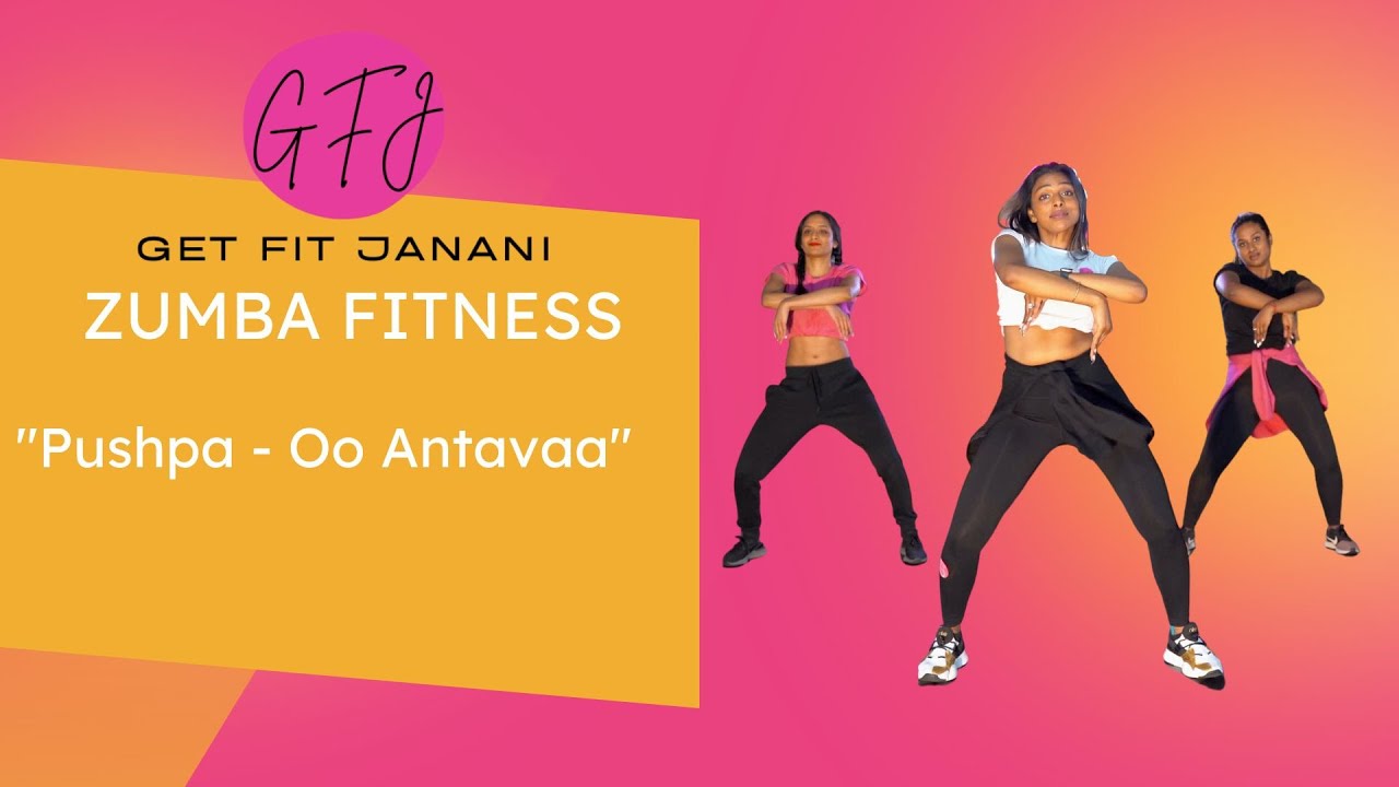 Pushpa - Oo Antavaa - Allu Arjun - Samantha Prabu - Zumba By Get Fit Janani