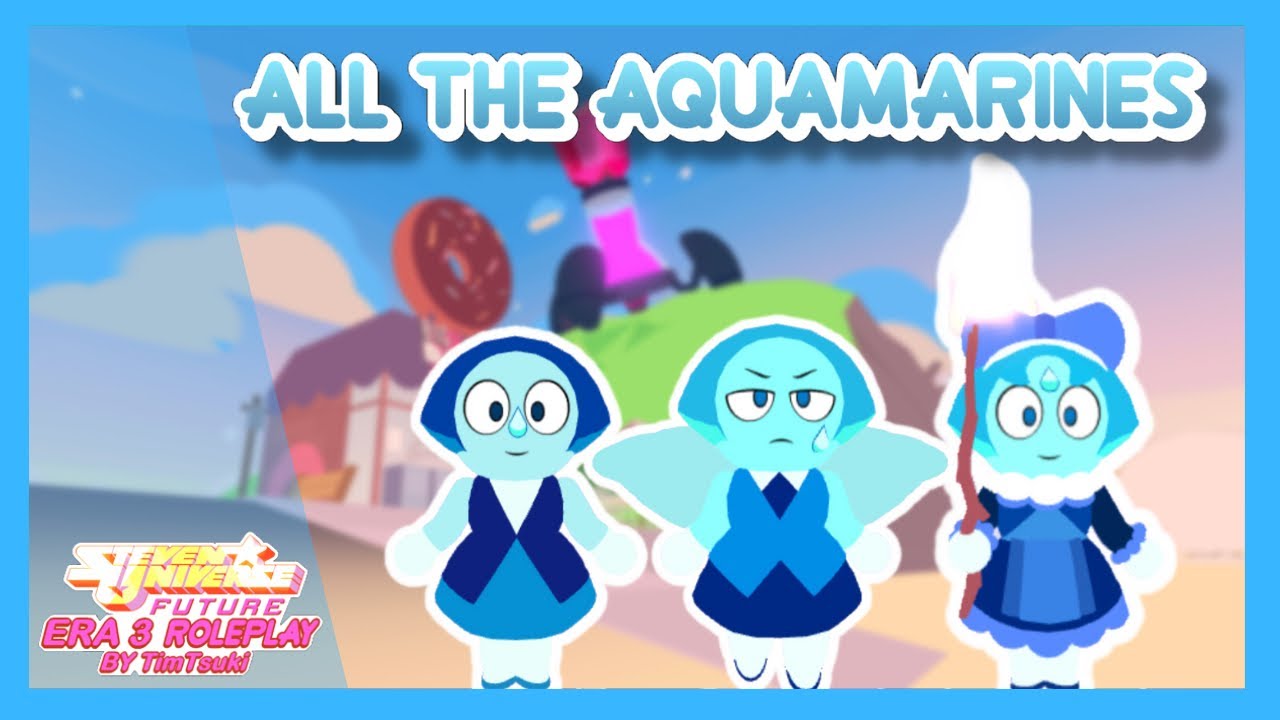 [⭐] Steven Universe Future: Era 3 RP - Showcasing you all the Aquamarines