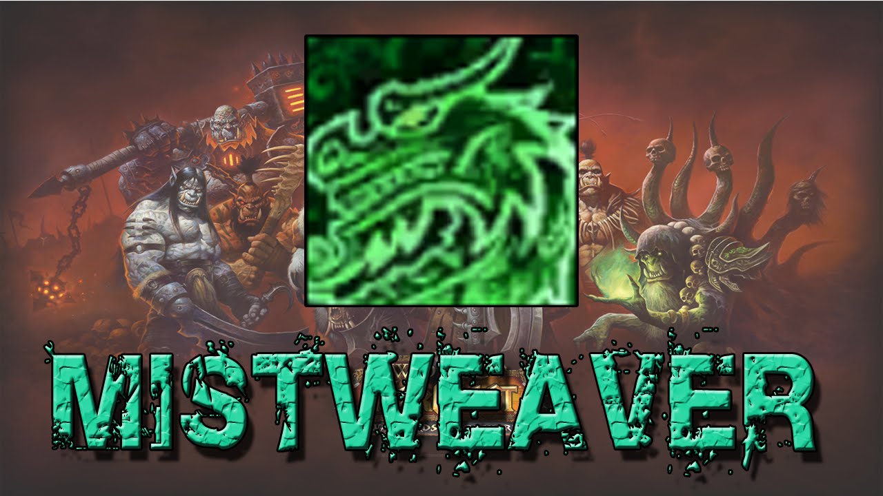 Mistweaver Monk Guide 6.2 Gameplay