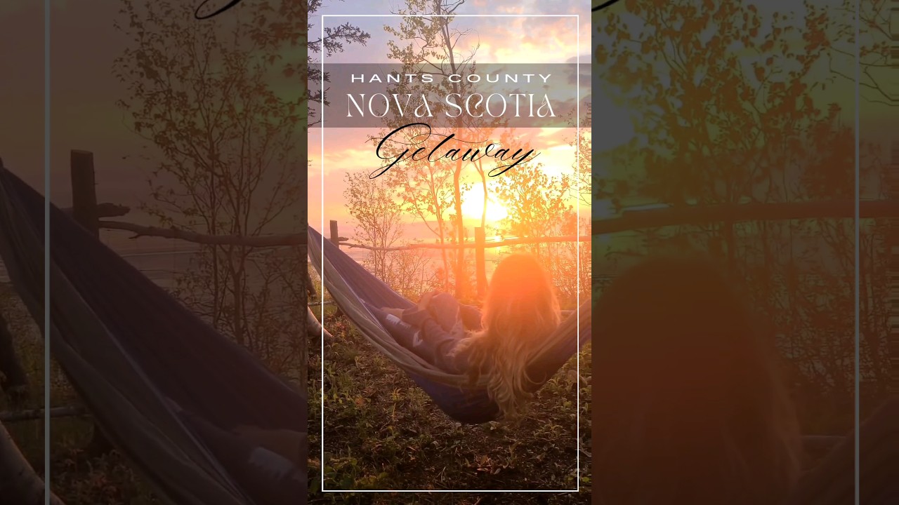 Getaway in Nova Scotia (Hants County) Places⬇️