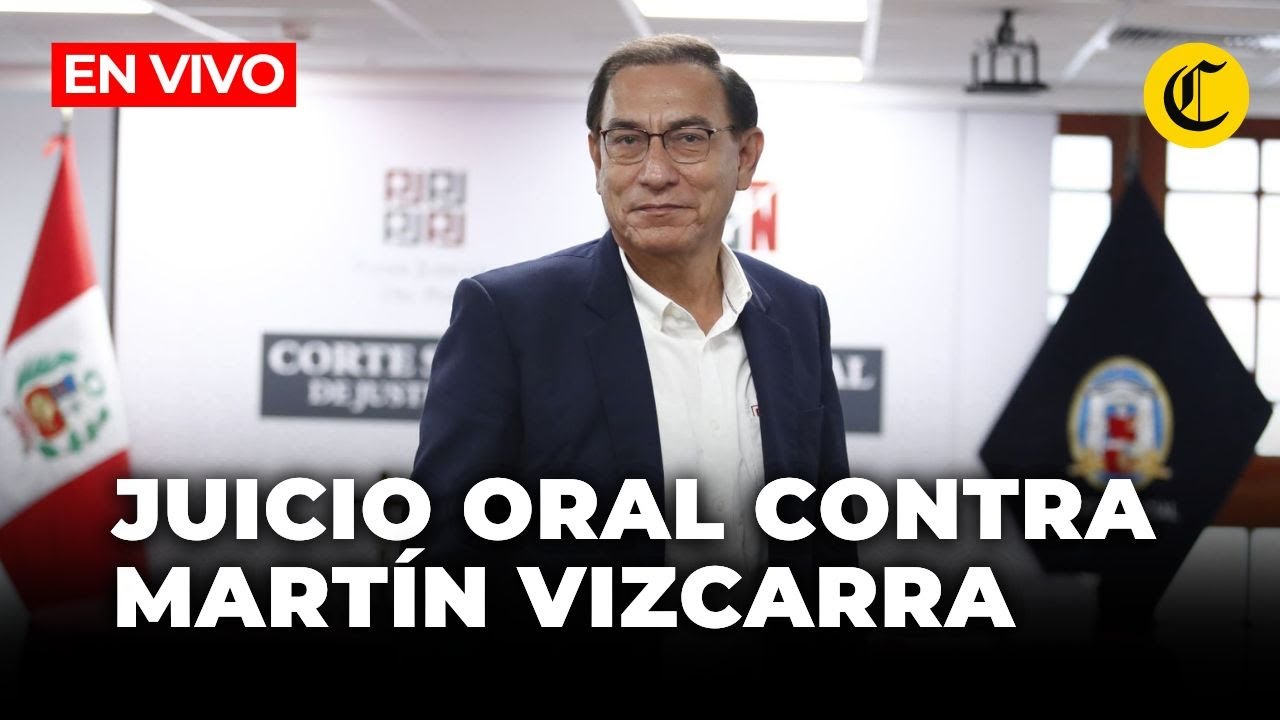 🔴#ENVIVO| JUICIO ORAL CONTRA EL EXPRESIDENTE MARTÍN VIZCARRA POR EL DELITO DE COHECHO PASIVO PROPIO