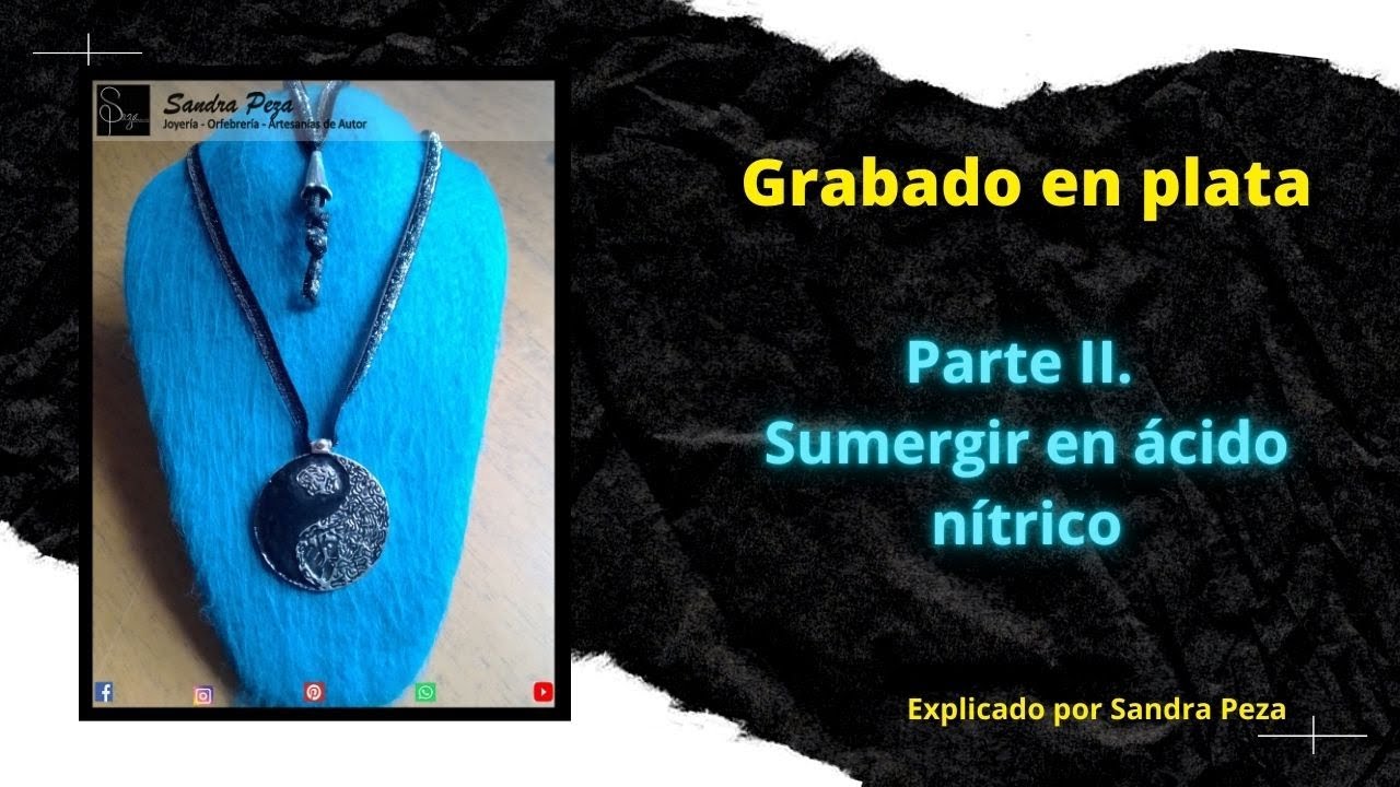 Grabado en plata PARTE 2. Sumergir en ácido