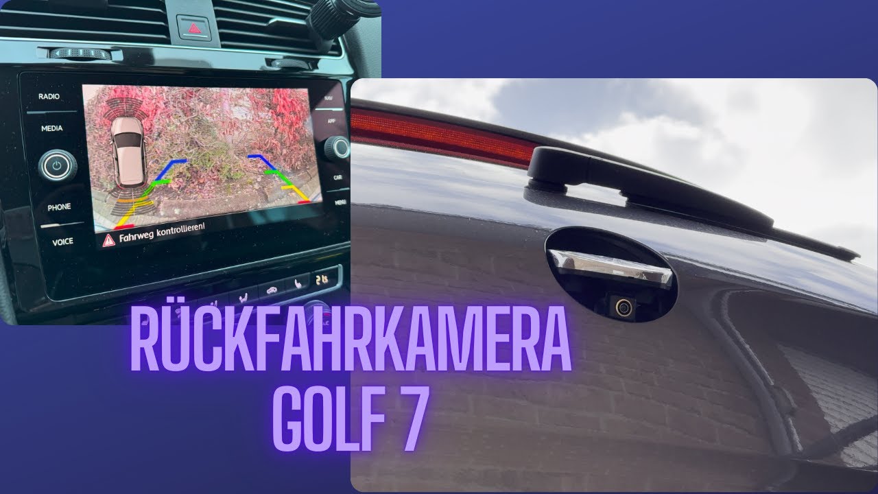 Golf 7 Rückfahrkamera Nachrüsten
