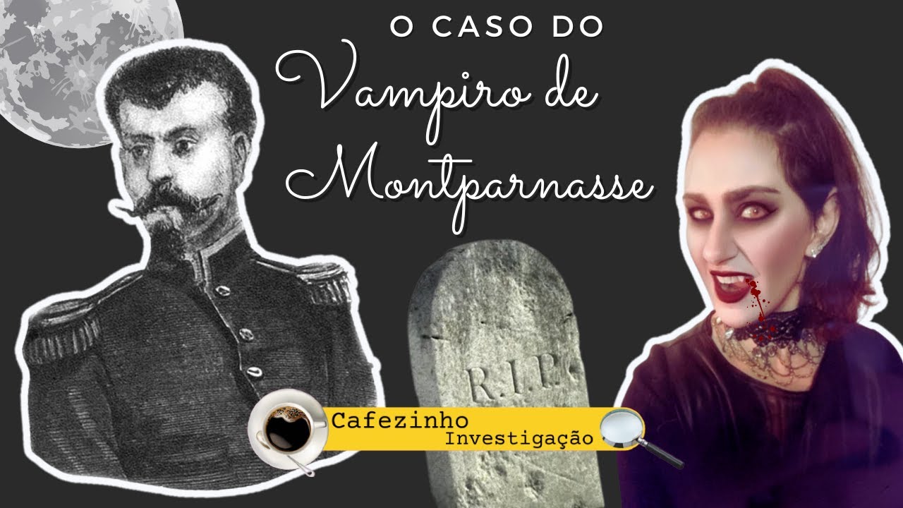 O VAMPIRO DE MONTPARNASSE
