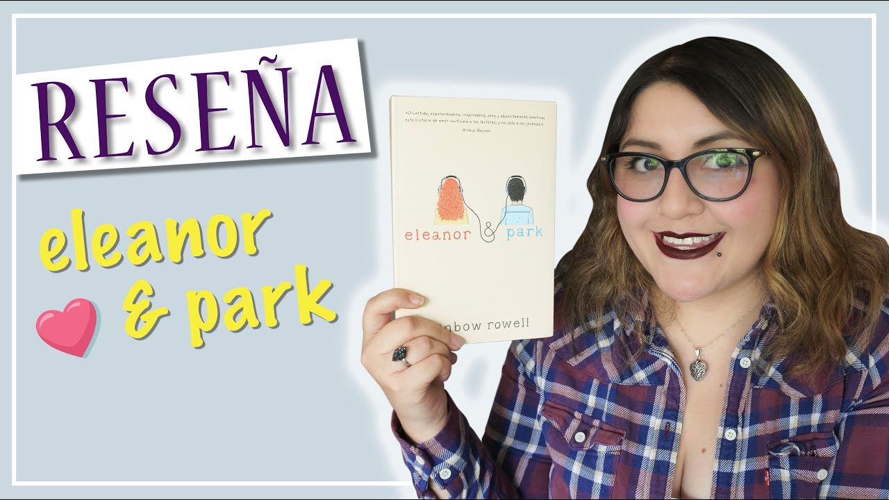 RESEÑA┃Eleanor & Park ¿De verdad es tan bueno como cuentan?
