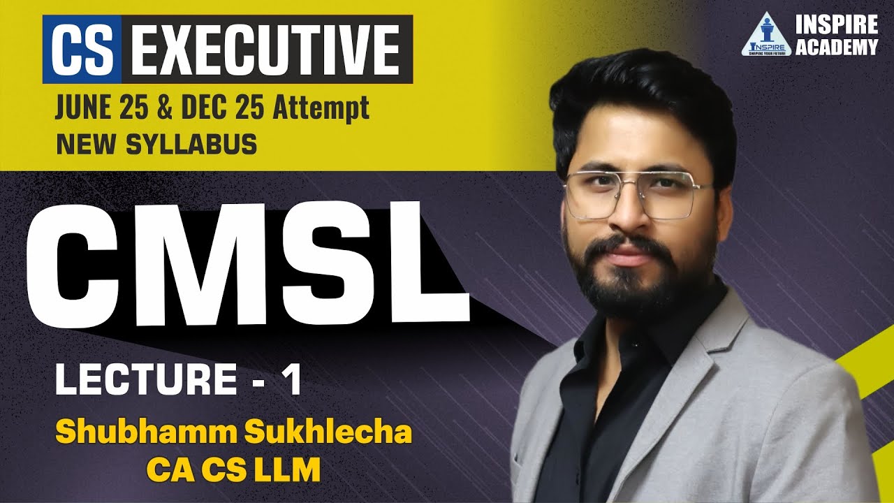 CMSL  L 1 | CS executive new syllabus | June 25 and Dec 25 exam | By Shubhamm Sukhlecha  CA CS LLM