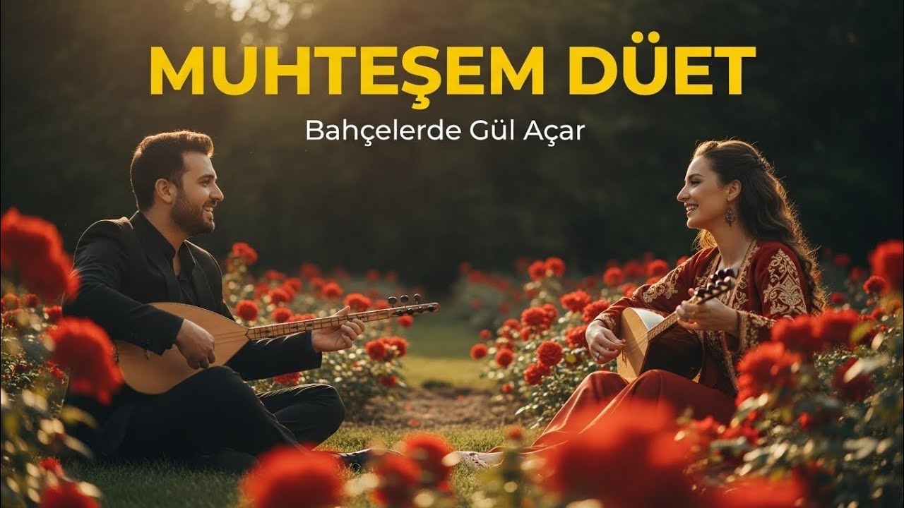 Bahçelerde Gül Açar | Karşılıklı Türkü Atışması