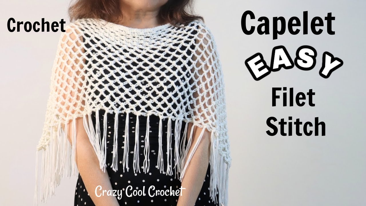 Crochet Capelet - Crochet Mesh Top - EASY Filet Stitch