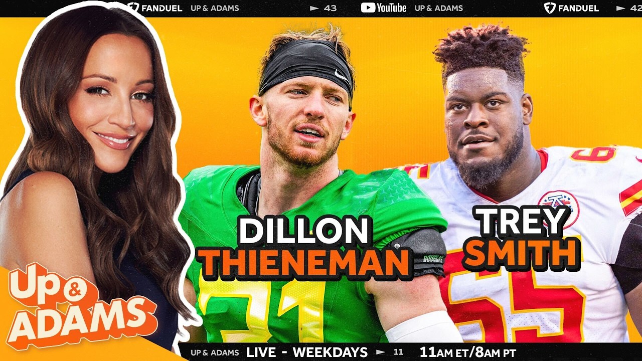Chiefs Guard Trey Smith & Oregon Safety Dillon Thieneman join Up & Adams