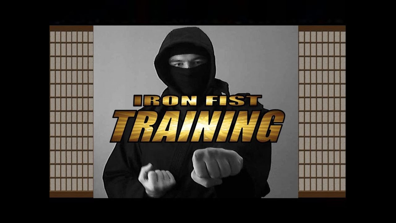Iron Fist Training (Beginner & Advanced)