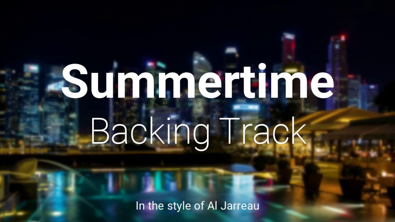 Summertime Al Jarreau Backing Track