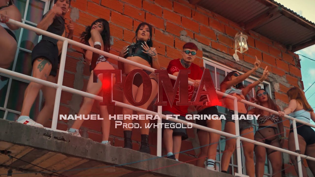 Toma - Nahuel Herrera FT Gringa Baby - Whtegold - Film. Dolkidzz