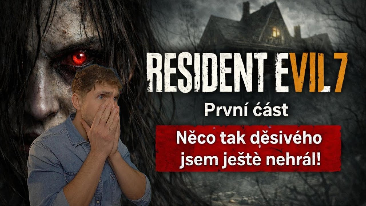 🎮 RESIDENT EVIL 7: BIOHAZARD – PRVNÍ ČÁST (GAMEPLAY CZ/SK)