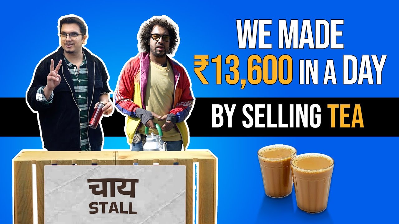 We made ₹13,600 In 24 hours By Selling Tea | Internship Episode 01 | Ok Tested