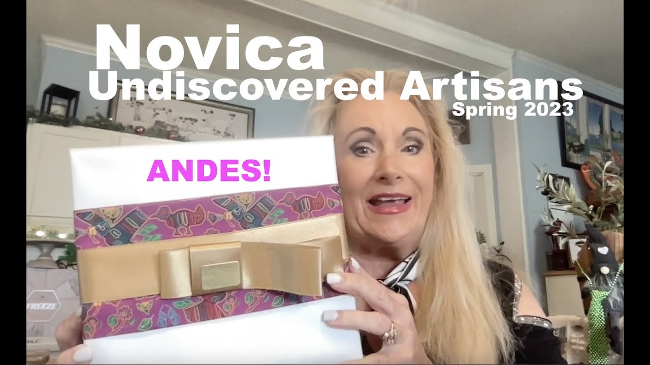 Novica Undiscovered Artisan Unboxing /Spring 2023/ Unique Handcrafted Box Subscription  / Peru/Andes