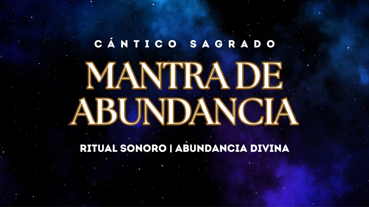 ✨ Mantra de Prosperidad Divina | Abre el Flujo de la Abundancia | Ritual Sonoro.