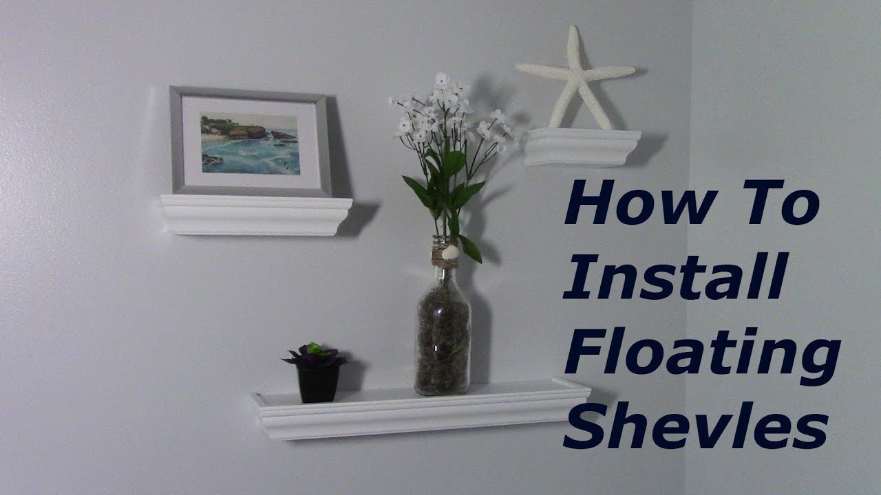 How To Install Floating Shelves On A Wall