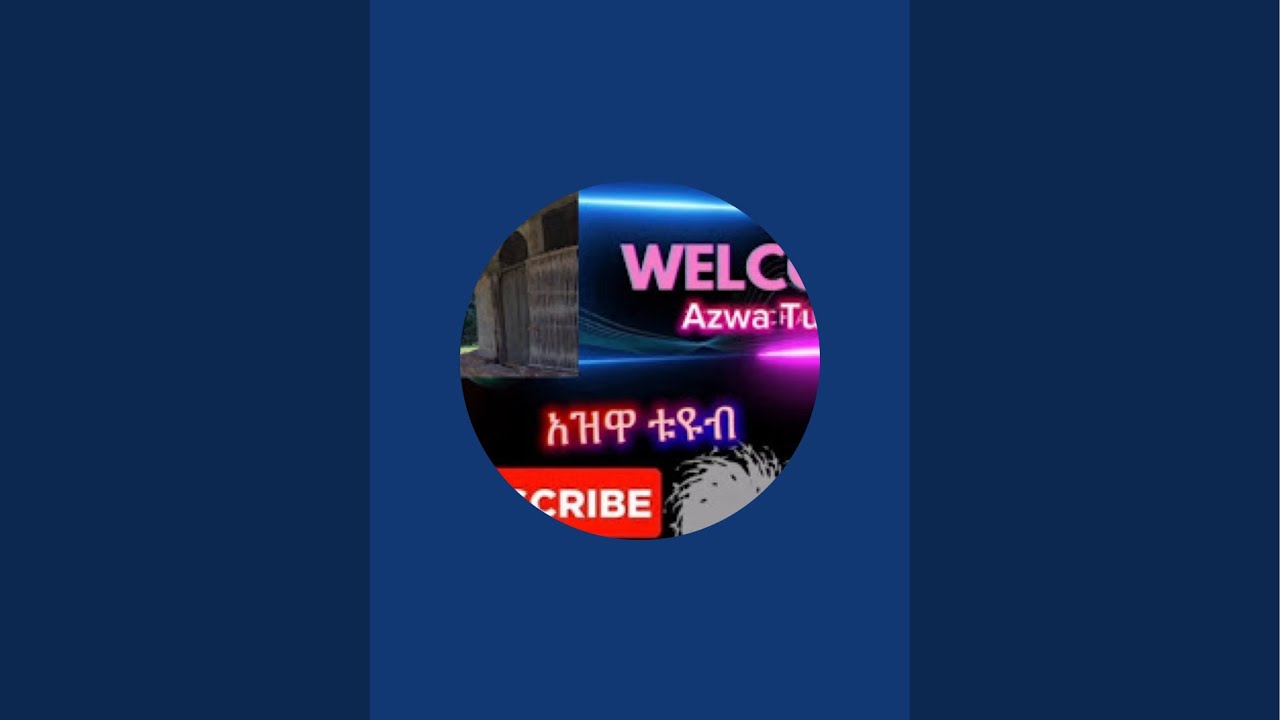 Azwa tube is live!