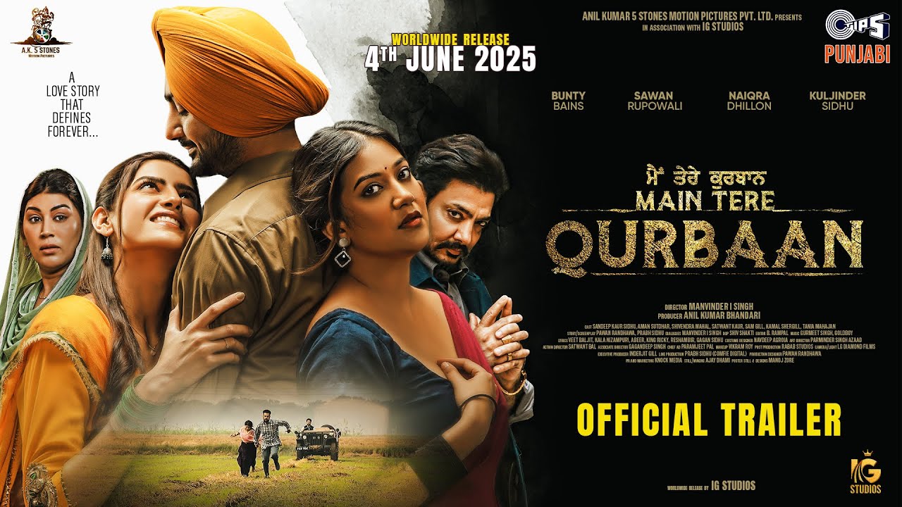 MAIN TERE QURBAAN - Trailer | Bunty Bains |Sawan Rupowali | Naiqra | Kuljinder Sidhu | 4th July 2025