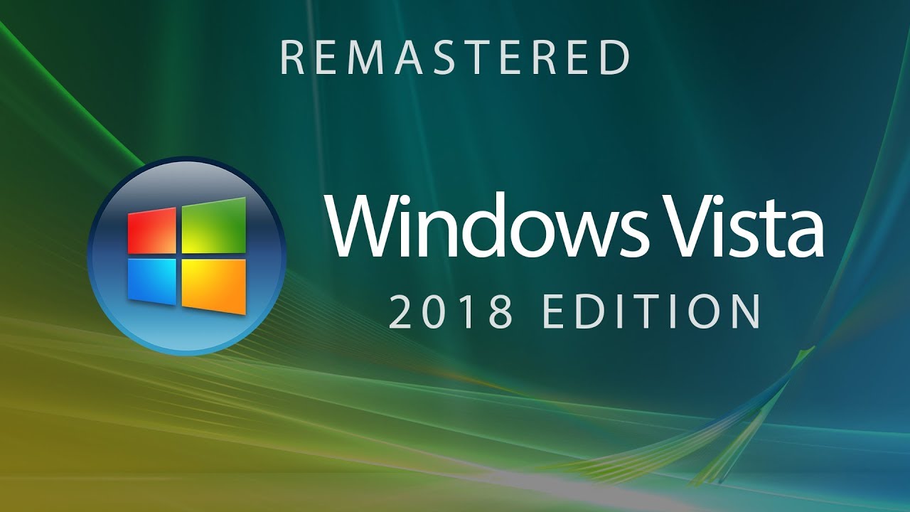 Windows Vista &mdash; 2018 Edition (Concept Design by Avdan)
