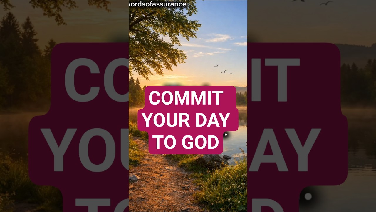 Commit Your Day To God Today 