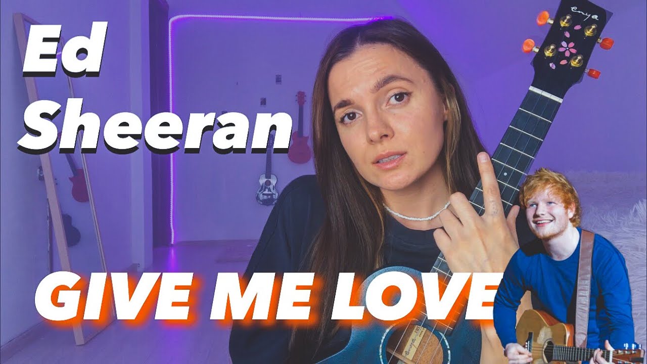 Эд Ширан — Give Me Love | Простой урок игры на укулеле