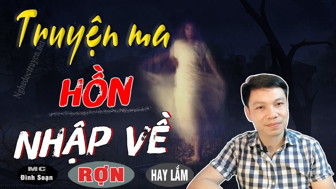 [QUÁ SỢ] HỒN NHẬP VỀ - Truyện Ma Có Thật Sợ Hãi Đến Tột Độ Luôn