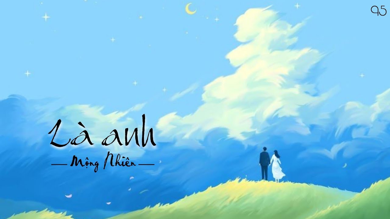 【Vietsub】Là Anh - Mộng Nhiên || 《是你 - 梦然》