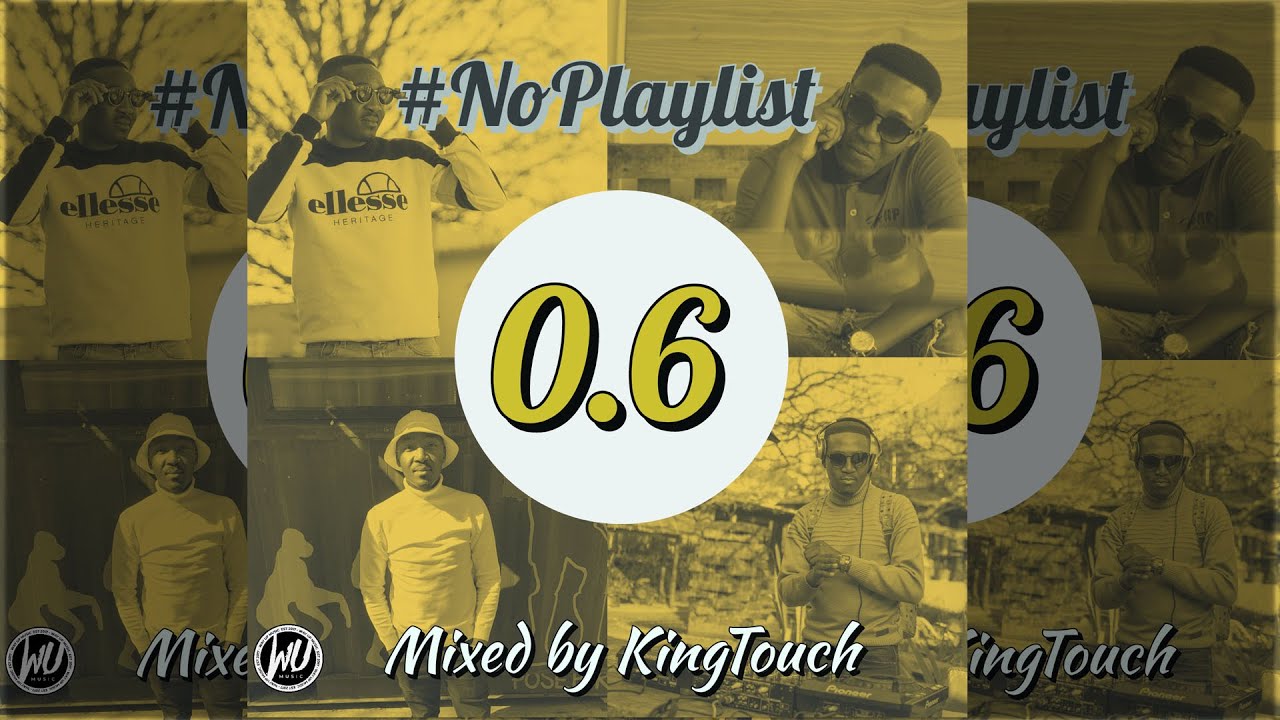 #NoPlaylist 0.6 2022 (January Mixed) by KingTouch [Mfano Nice]