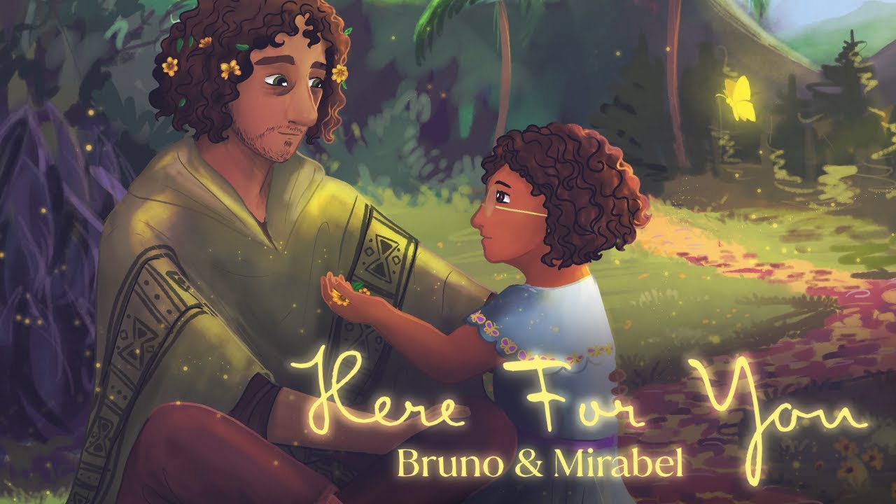 Here For You - Bruno & Mirabel [Encanto AMV]