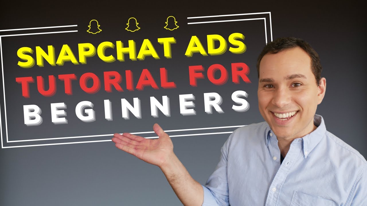 Snapchat Ads Tutorial For Beginners: Start Advertising on Snapchat Today