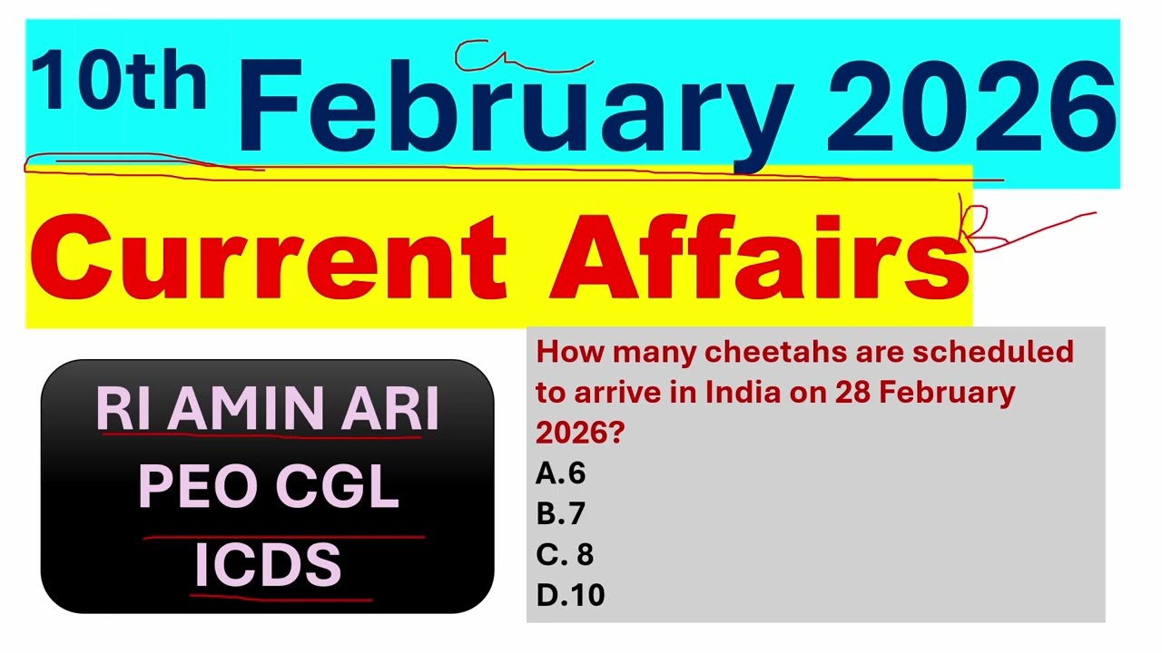 1️⃣0️⃣th February 2️⃣0️⃣2️⃣6️⃣📗CURRENT AFFAIRS ✅️ MOST IMPORTANT QUESTIONS🔥ICDS JA RI AMIN ARI PEO🔥📈