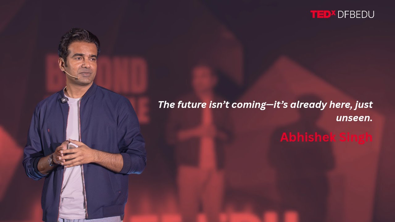 The Invisible Forces Shaping Your Future | Abhishek Singh | TEDxDFBEDU