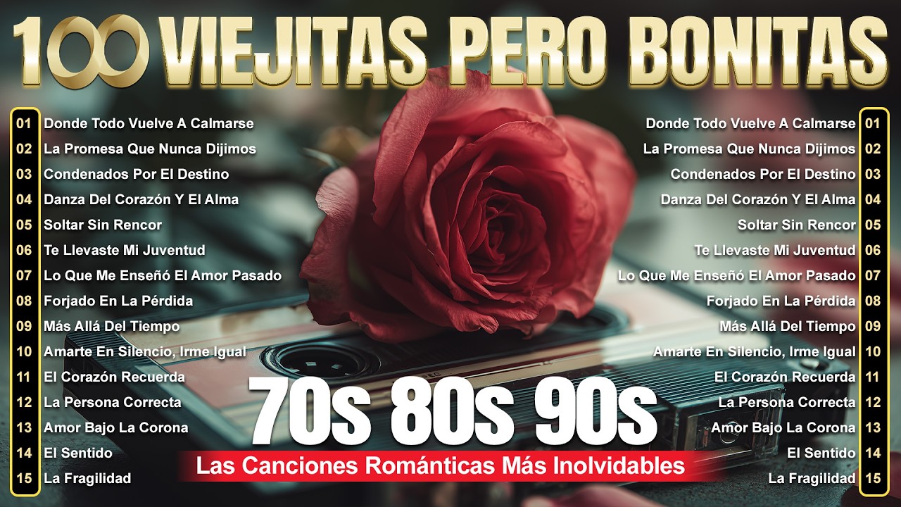 Baladas Románticas Atemporales Para el Amor Eterno: Melodías del Ayer 70’s, 80’s y 90’s