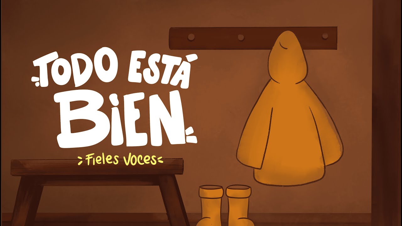 Fieles Voces | Todo está bien (Video Lyric)