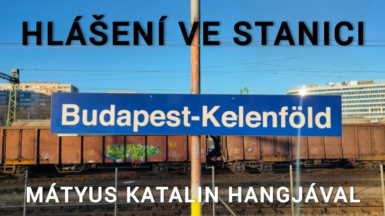 Hlášení / Hangosbemondás - Budapest-Kelenföld (Mátyus Katalin)