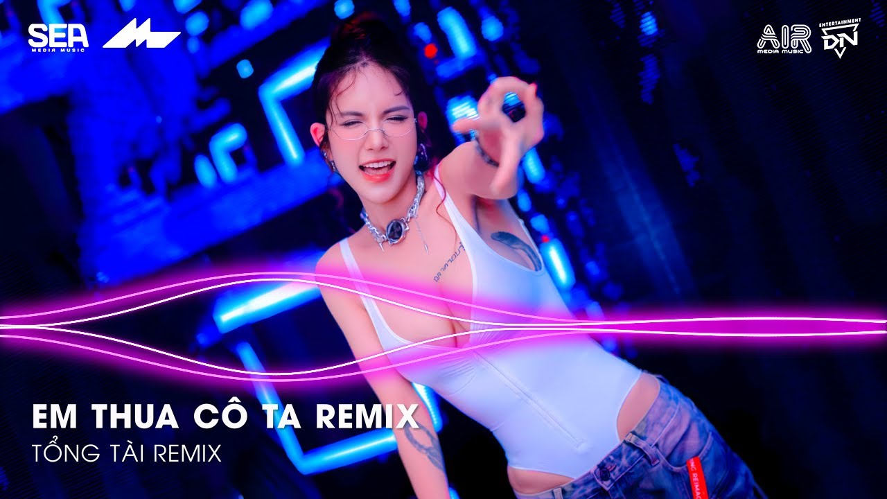 Em Thua Cô Ta Remix TikTok - Cô Ấy Tốt Hơn Em À Cô Ta Cũng Thương Anh À Remix | Nhạc Remix TikTok