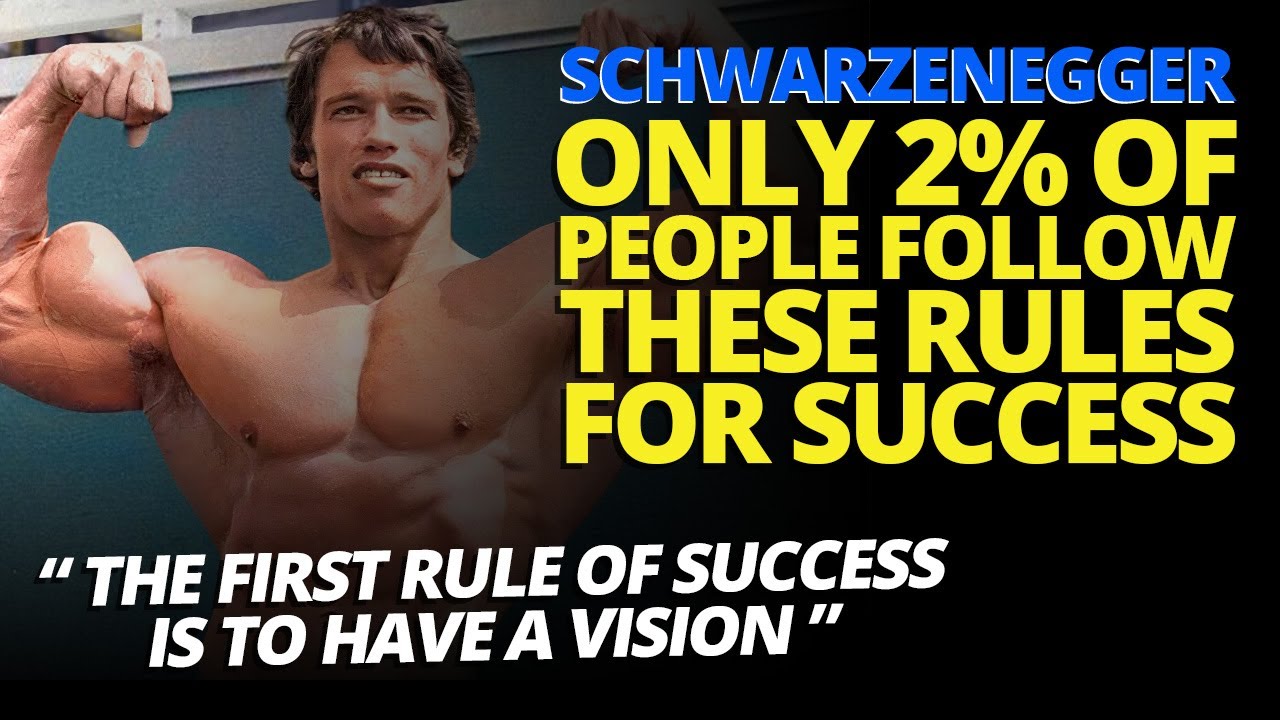 Arnold Schwarzenegger - Only 2% of People Follow These Rules. Motivation for Success