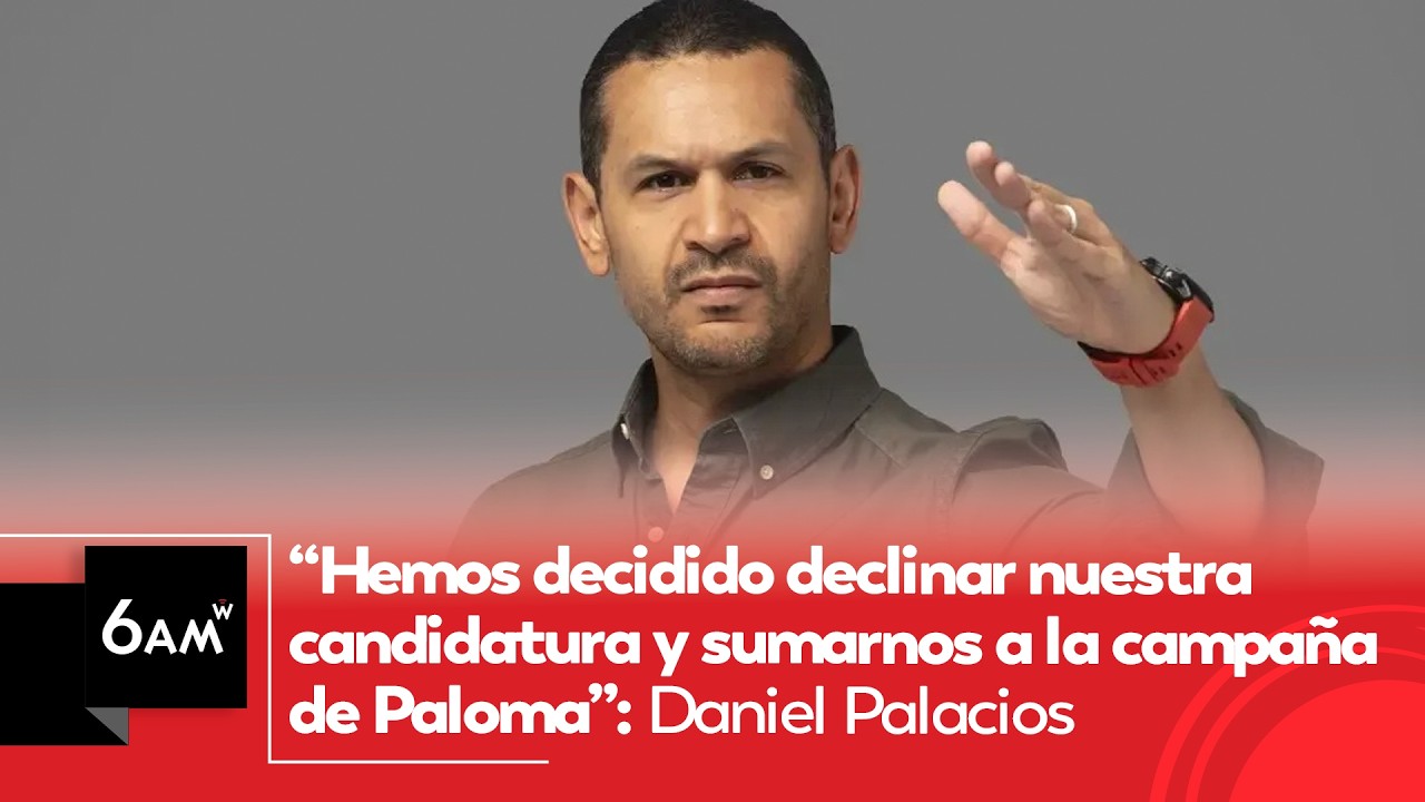 Hemos decidido declinar la candidatura y sumarnos a la campaña de Paloma: Daniel Palacios | 6AM W