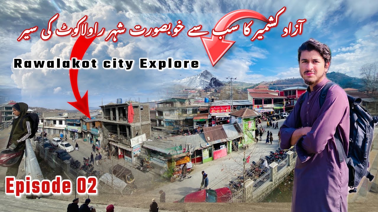 Rawalakot Most Beautiful City of Azad Kashmir  || A Visit to Rawalakot city 