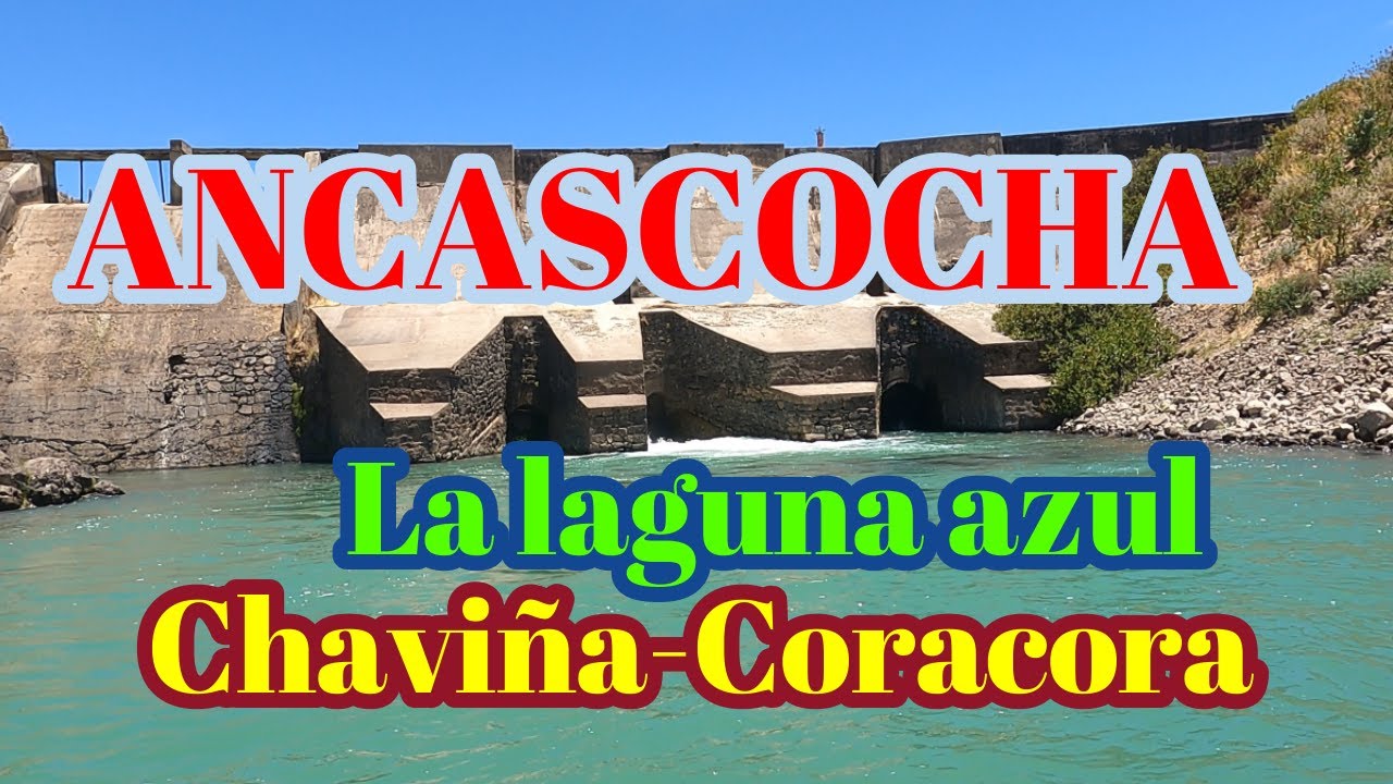 Hermosa Laguna de ANCASCOCHA en Chaviña (Lucanas)  y Coracora (Parinacochas-Ayacucho) - 2/2